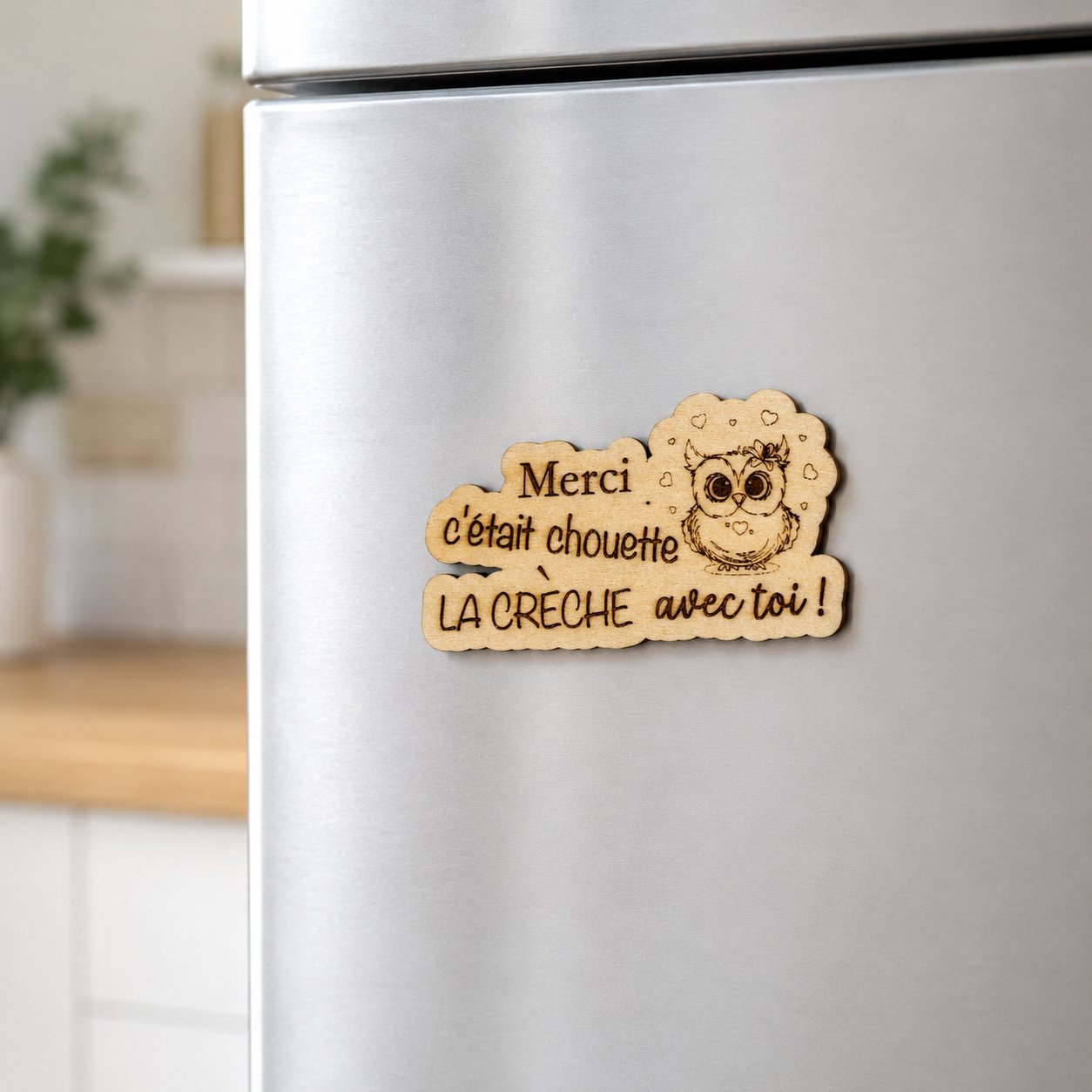 Magnet "c'était chouette la crèche..." — création artisanale Scrapnwood